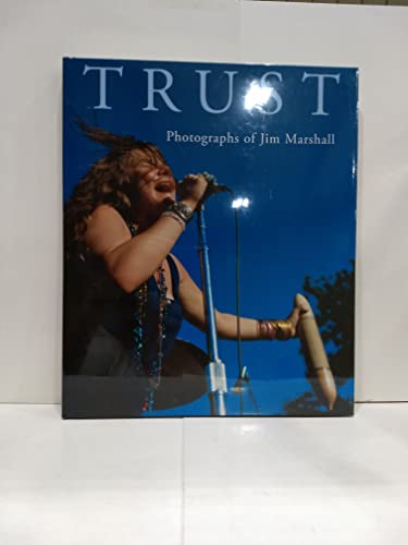 Trust: The Photographs of Jim Marshall