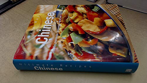 Ultimate Recipes: Chinese includes Szechuan, Cantonese, Peking and Thai Recipes
