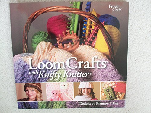Loom Crafts with Knifty Knitter