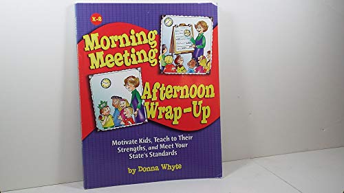 Morning Meeting, Afternoon Wrap-Up