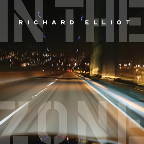 Richard Elliot - In the Zone