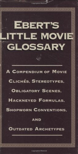Ebert's Little Movie Glossary