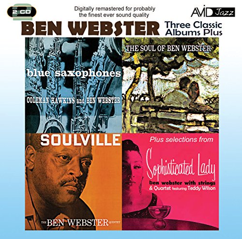 3 Classic Albums Plus - Ben Webster: Blue Saxophones / Soulville / Soul of Ben