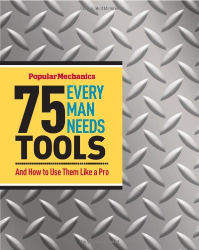 75 Tools Every Man Needs