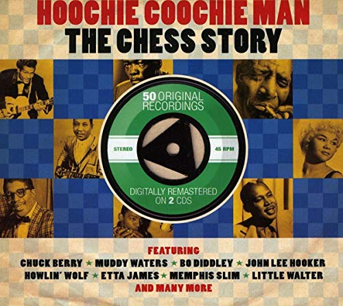 Hoochie Coochie Man: The Chess Story