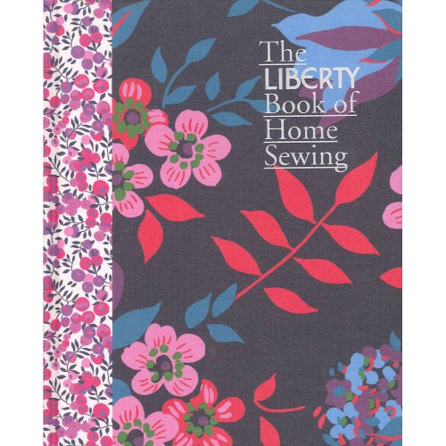 The Liberty Book of Home Sewing