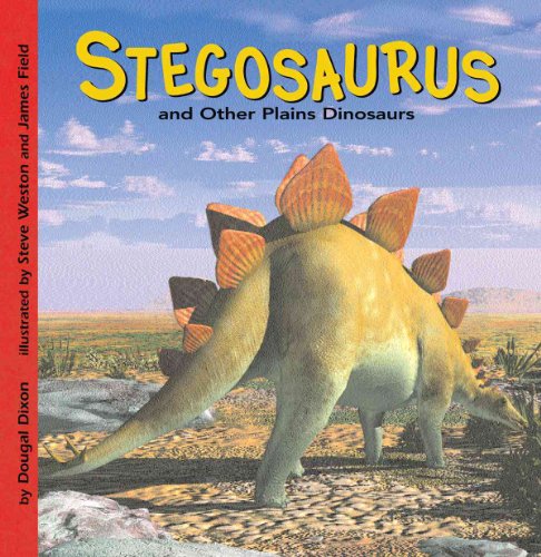 Stegosaurus and Other Plains Dinosaurs