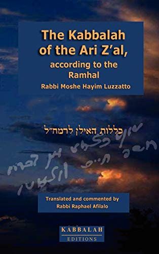 The Kabbalah of the Ari Z'al, According to the Ramhal