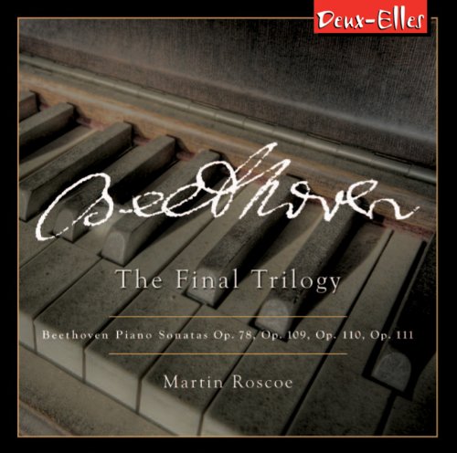 Beethoven: The Final Trilogy, Piano Sonatas Vol.3