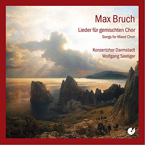 Max Bruch - Songs for Mixed Choir