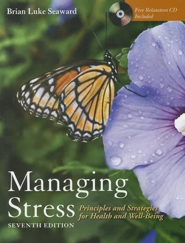 Managing Stress: Principles and Strategies for Health and Well-Being
