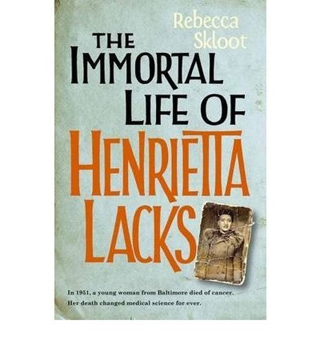 The Immortal Life of Henrietta Lacks