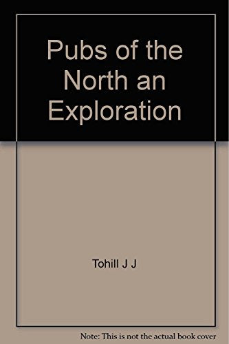 Pubs of the North an Exploration