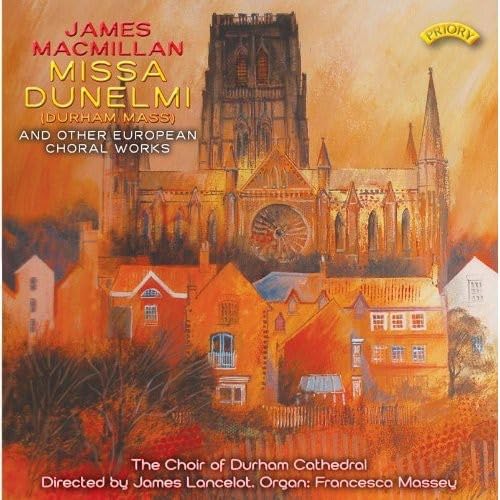 James Macmillan: Missa Dunelmi