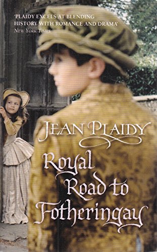 Royal Road To Fotheringay
