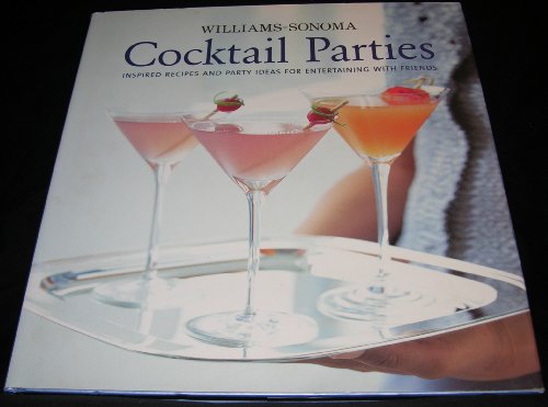 Williams-Sonoma Entertaining: Cocktail Parties