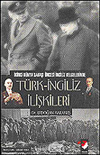 TÜRK İNGİLİZ İLİŞKİLERİ