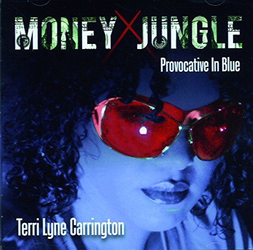 Terri Lyne Carrington - Money Jungle: Provocative in Blue
