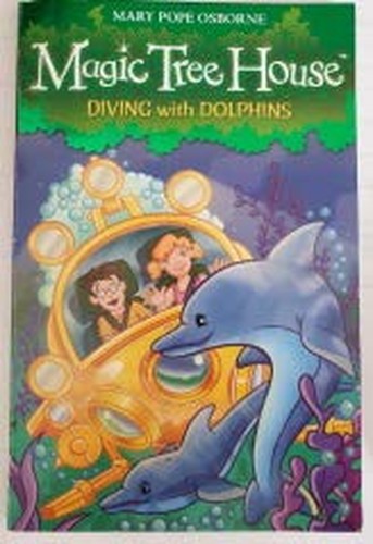 MAGIC TREE HOUSE 9: DIVING WITH DOLPHINS