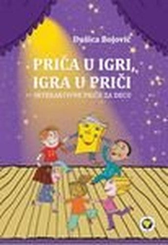 Prica u igri, igra u prici : interaktivne price za decu