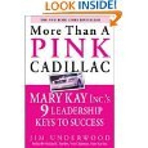 More Than a Pink Cadillac: Mary Kay Inc.'s Nine Leadership Keys to Success