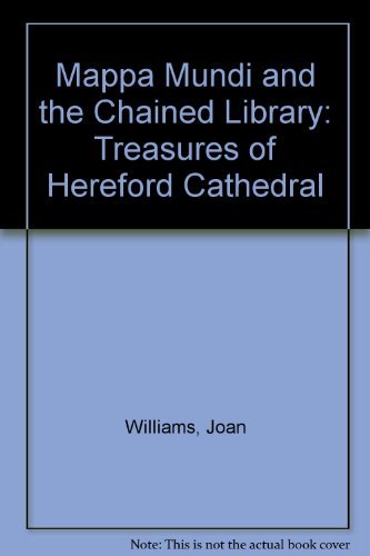 Mappa Mundi and the Chained Library: Treasures of Hereford Cathedral