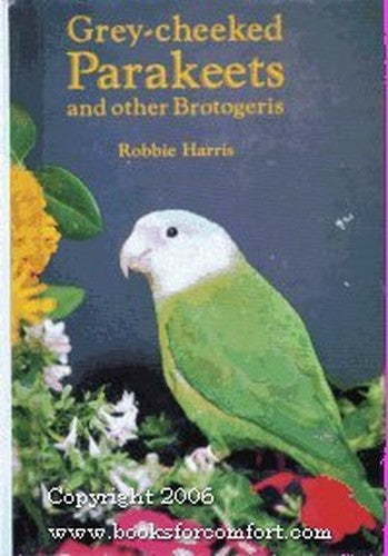 Grey Cheeked Parakeets