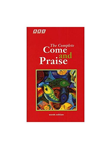 The Complete Come and Praise - Words Edition