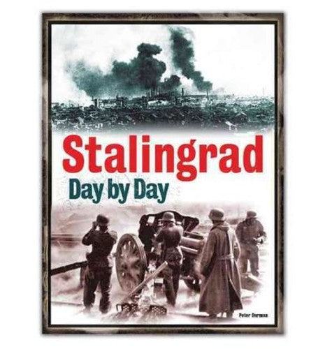 Stalingrad Day by Day {{ STALINGRAD DAY BY DAY }} By Turner, Jason ( AUTHOR) Jun-21-2012