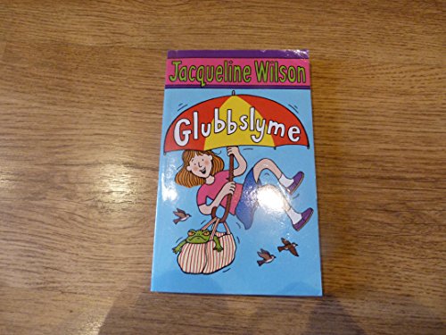 Glubbslyme by Wilson, Jacqueline (2009)