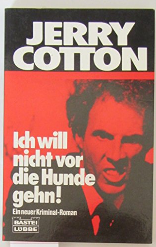 Ich will nicht vor die Hunde Gehn