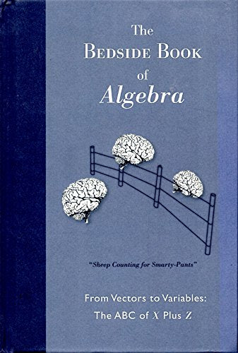 The Bedside Book Of Algebra