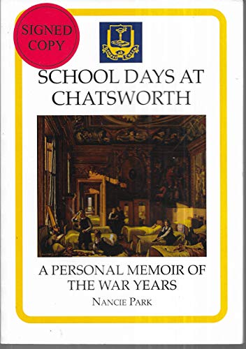 School days at Chatsworth A personal Memoir of the War Years