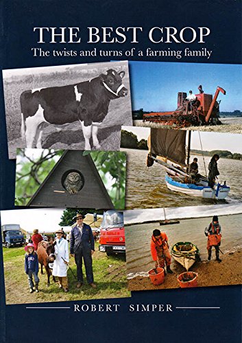 The Best Crop: The Twists and Turns of a Farming Family