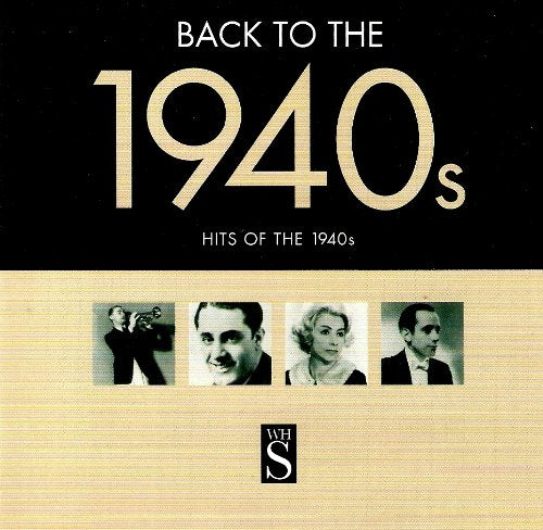 Back To The 1940's (Hits of the 1940s)