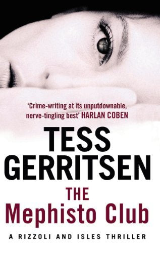The Mephisto Club: Rizzoli & Isles series 6 by Gerritsen, Tess (2007) Paperback