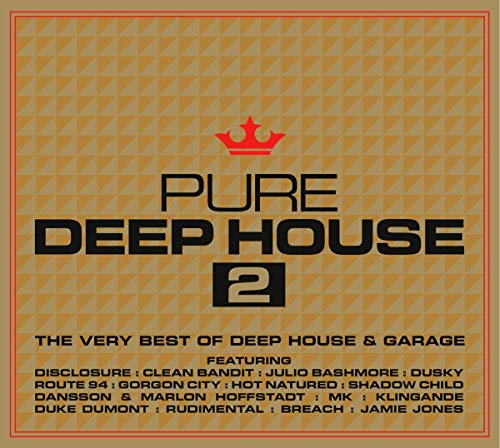 Pure Deep House 2 - The Very Best Of Deep House & Garage