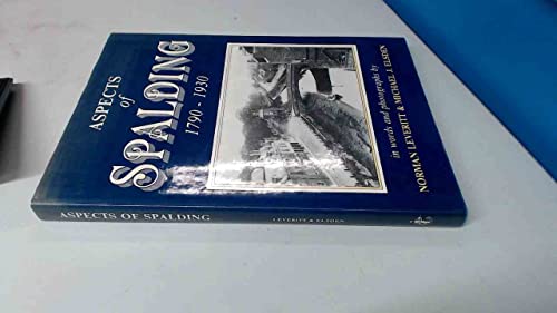 Aspects of Spalding 1790-1930