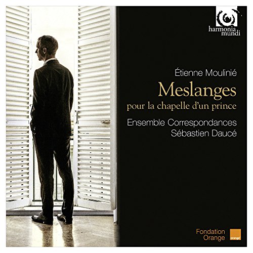 Ensemble Correspondances - Moulinie: Meslanges Pour La Chapelle d'un Prince