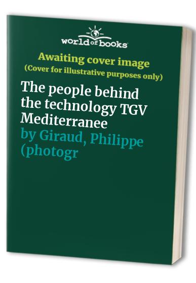 The people behind the technology TGV Mediterranee