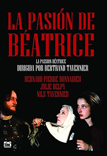 La Passion Beatrice - La pasion de Beatrice - Bertrand Tavernier - Bernard Pierre Donnadieu.