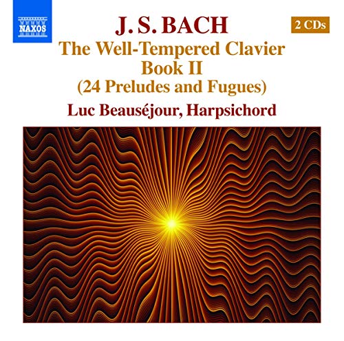Luc Beausejour - Well-Tempered Clavier, Bk 2