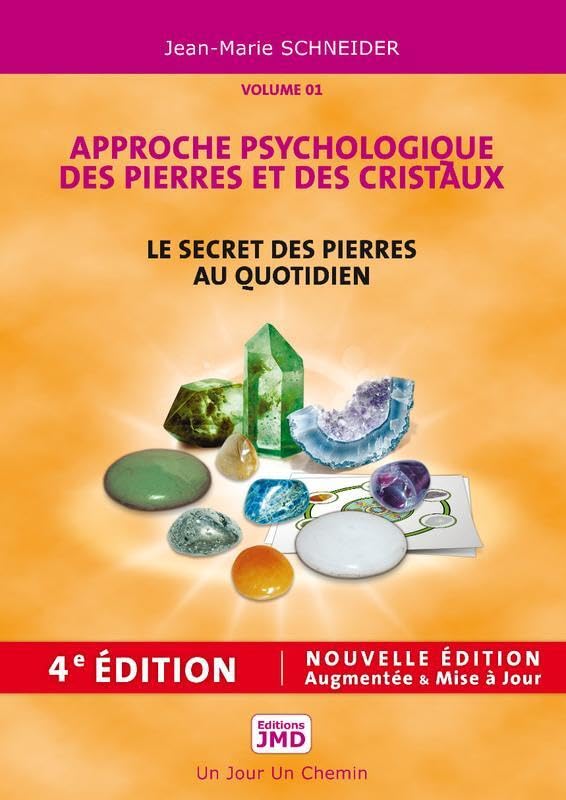 Le secret des pierres au quotidien - Approche psychologique des pierres et des cristaux T1: Tome 1, Approche psychologique des pierres et des cristaux
