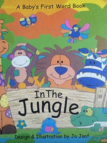 A Baby'S First Word Book : In The Jungle