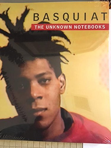 Basquiat The Unknown Notebooks
