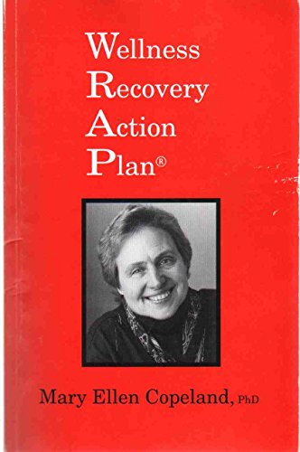 Wellness Recovery Action Plan by Mary Ellen Copeland (2011) Paperback