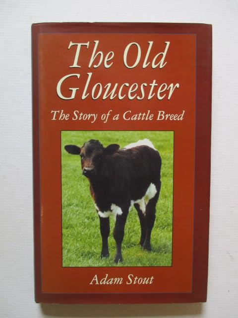 The Old Gloucester: the story of a cattle breed
