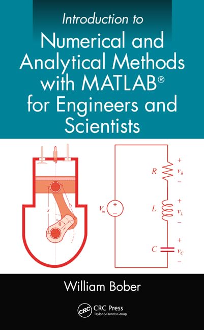 Introduction to Numerical and Analytical Methods with MATLAB (R) for Engineers and Scientists