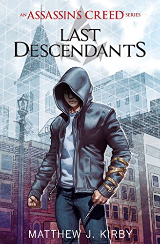 Last Descendants (Last Descendants: An Assassin's Creed Novel Series #1)