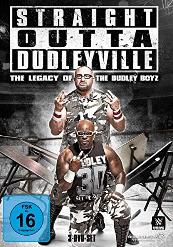 Straight Outta Dudleyville - The Legacy of the Dudley Boyz